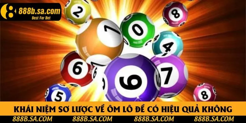 Khái niệm sơ lược về ôm lô đề có hiệu quả không