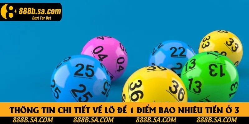 Thông tin chi tiết về lô đề 1 điểm bao nhiêu tiền ở 3 miền